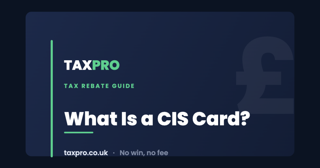 What Is a CIS Card? - TaxPro tax rebate guide
